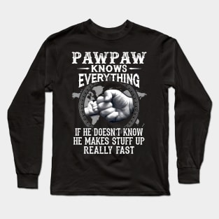 Pawpaw Knows Everything If He Doesn't Know Father's Day Long Sleeve T-Shirt